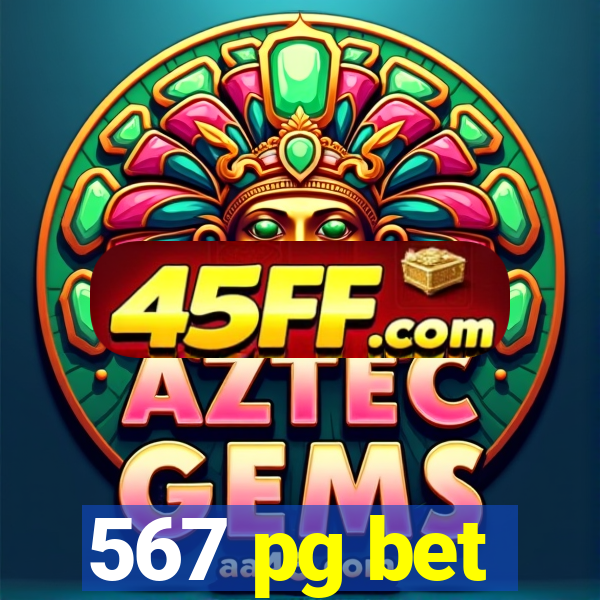 567 pg bet